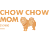 Chow Chow Mom Definition