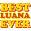 Luana First Name Funny Gift