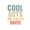 Cool guys are called davis