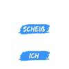 Nen scheiß muss ich