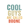 Cool guys are called boone