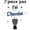 J'peux pas j'ai Djembé