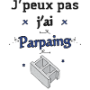 j'peux pas j'ai parpaing