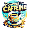 Powered By Caffeine!