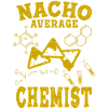 chemist chemistry chemistry funny nacho mexican taco