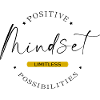 Positive Mindset, Limitless Possibilities