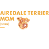 Airedale Terrier Mom Definition