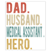Medical Assistant Dad Husband Hero