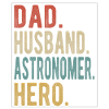 Astronomer Dad Husband Hero