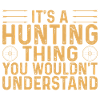 It's a hunting thing