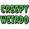 Creepy Weirdo