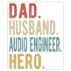 Audio Engineer Dad Husband Hero