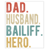 Bailiff Dad Husband Hero