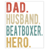 Beatboxer Dad Husband Hero