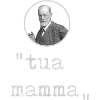 Tua Mamma - Sigmund Freud