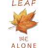 Leaf leave me