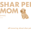 Shar Pei Mom Definition