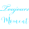 c'est toujours le bon moment