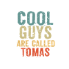 Cool guys are called tomas