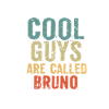 Cool guys are called bruno