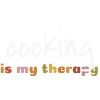 Cooking is my therapy