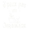 J'peux pas j'ai jardinage