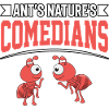 Ant's nature's comedians