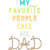Mine favorittfolk kaller meg pappa morsom farsdag