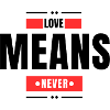 Love Means Never