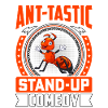 Ant-tastic stand-up comedy