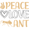 Peace Love Ant