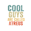 Cool guys are called atreus