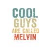 Cool guys are called melvin