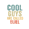 Cool guys are called Eliel