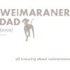 Weimaraner Dad Definition