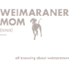 Weimaraner Mom Definition