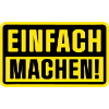 Einfach Machen!