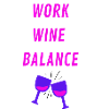 WORK WINE BALANCE