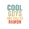 Cool guys are called ramon