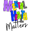 MENTAL HEALTH MATTERS