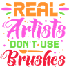 Real artists don't use brushes