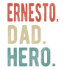 Ernesto Dad Hero