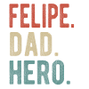 Felipe Dad Hero