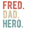 Fred Dad Hero