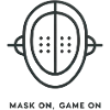 "Mask up, game on", simple slogan