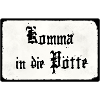 Komma in die Pötte