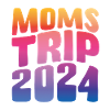 Moms Trip 2024