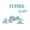 FLYING BETTER