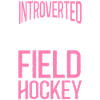 Field Hockey Introverted But