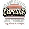 Name Caroline Gift Birthday Saying Funny